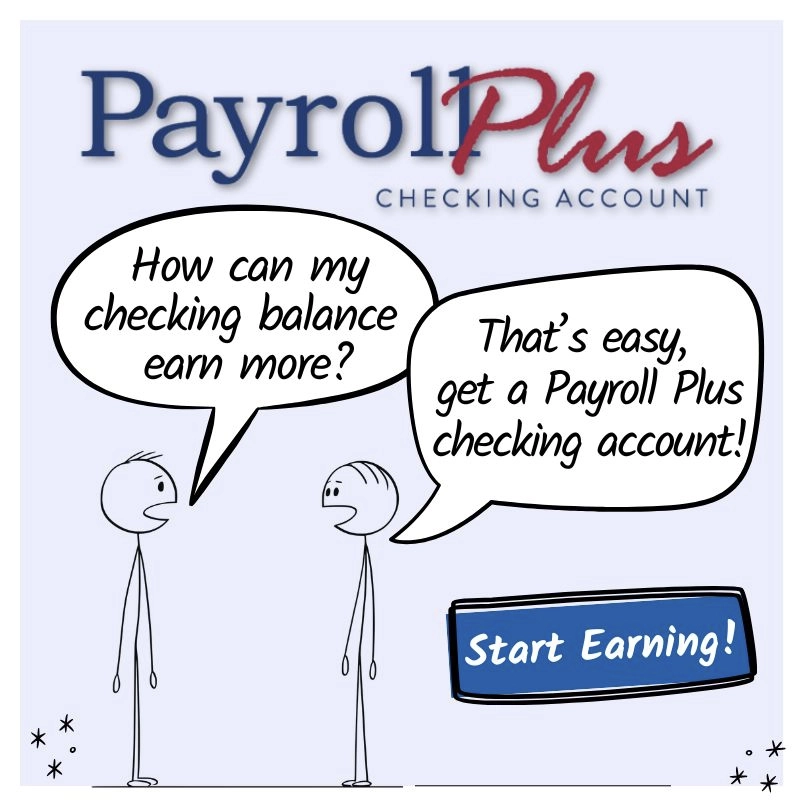 Start earning with Payroll Plus Checking